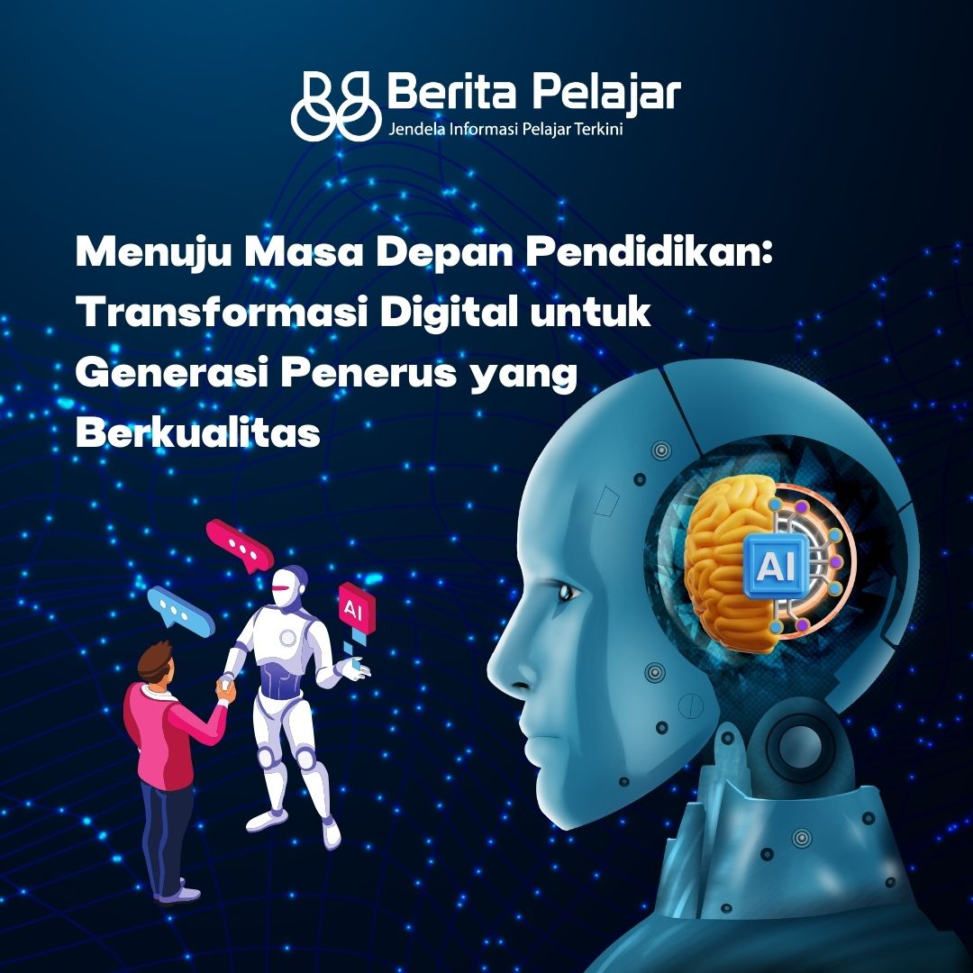 Menuju Masa Depan Pendidikan Transformasi Digital Untuk Generasi